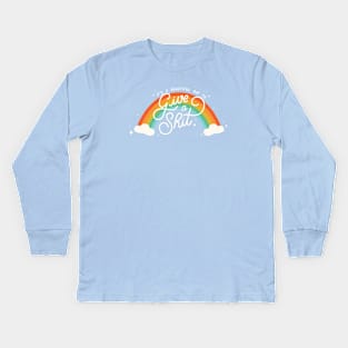 It's A Beautiful Day To Give A Shit Kids Long Sleeve T-Shirt